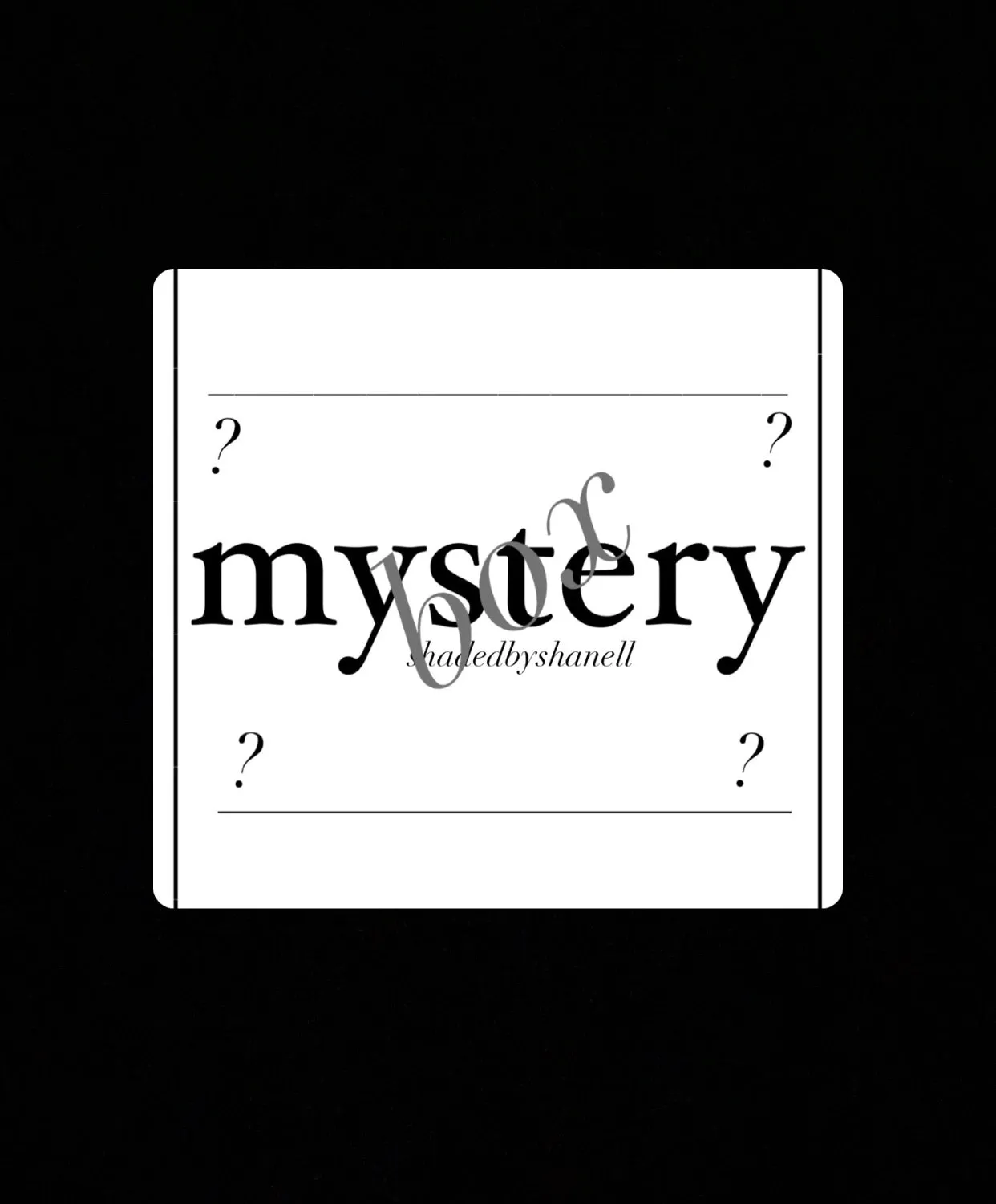 Shaded in Shanell '22: End of Summer Mystery Box Collection